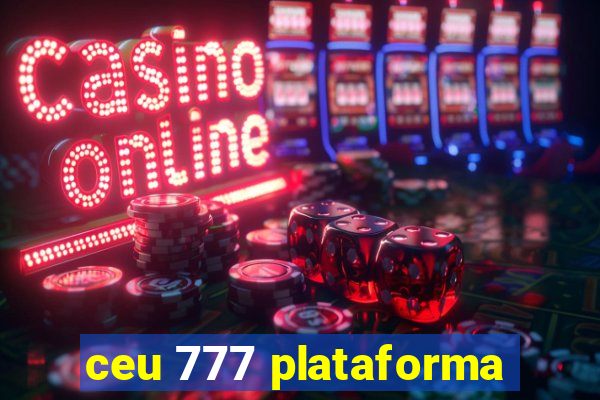 ceu 777 plataforma